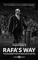 Rafova cesta - Vzkříšení Newcastlu United - Rafa's Way - The Resurrection of Newcastle United