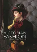Viktoriánská móda - Victorian Fashion