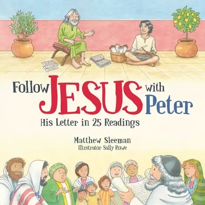 Za Ježíšem s Petrem: Jeho list ve 25 čteních - Follow Jesus with Peter: His Letter in 25 Readings
