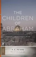 Děti Abrahamovy: Judaismus, křesťanství, islám - The Children of Abraham: Judaism, Christianity, Islam