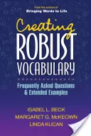 Vytváření robustní slovní zásoby: Často kladené otázky a rozšířené příklady - Creating Robust Vocabulary: Frequently Asked Questions and Extended Examples