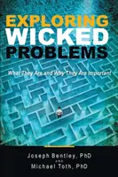 Zkoumání hříšných problémů: Co jsou a proč jsou důležité - Exploring Wicked Problems: What They Are and Why They Are Important