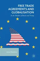 Dohody o volném obchodu a globalizace: Ve stínu brexitu a Trumpa - Free Trade Agreements and Globalisation: In the Shadow of Brexit and Trump