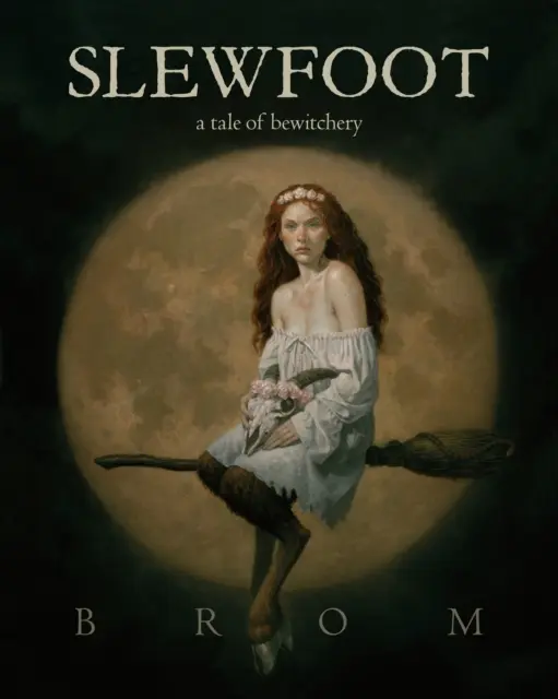 Slewfoot: Příběh o čarodějnictví - Slewfoot: A Tale of Bewitchery