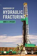 Příručka hydraulického štěpení - Handbook of Hydraulic Fracturing