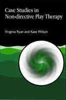 Případové studie z nedirektivní herní terapie - Case Studies in Non-Directive Play Therapy