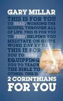 2 Korintským pro vás: Pro čtení, krmení a vedení. - 2 Corinthians for You: For Reading, for Feeding, for Leading