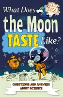 Jak chutná Měsíc? - Otázky a odpovědi o vědě - What Does the Moon Taste Like? - Questions and Answers About Science