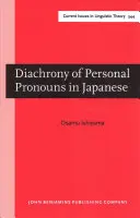 Diachrony of Personal Pronouns in Japanese - A functional and cross-linguistic perspective (Ishiyama Osamu (Soka University of America))