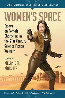 Prostor pro ženy: Eseje o ženských postavách ve sci-fi westernu 21. století. - Women's Space: Essays on Female Characters in the 21st Century Science Fiction Western