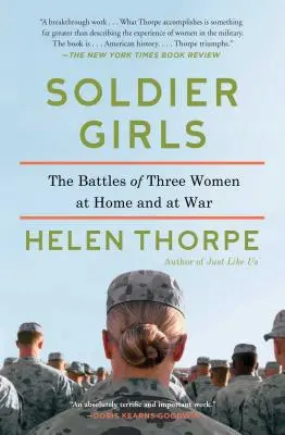 Dívky vojákyně: Bitvy tří žen doma a ve válce - Soldier Girls: The Battles of Three Women at Home and at War