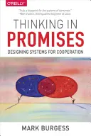 Myšlení v příslibech: Navrhování systémů pro spolupráci - Thinking in Promises: Designing Systems for Cooperation