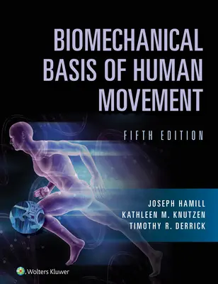 Biomechanické základy lidského pohybu - Biomechanical Basis of Human Movement