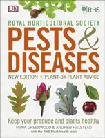 RHS Škůdci a choroby - nové vydání, rady pro každou rostlinu, udržujte své produkty a rostliny zdravé - RHS Pests & Diseases - New Edition, Plant-by-plant Advice, Keep Your Produce and Plants Healthy