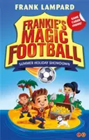 Frankieho kouzelný fotbal: Letní prázdninové zúčtování - kniha 19 - Frankie's Magic Football: Summer Holiday Showdown - Book 19