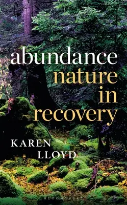 Hojnost: Příroda v rekonvalescenci - Abundance: Nature in Recovery