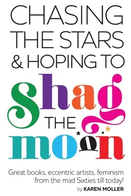 Honba za hvězdami a naděje na soulož s Měsícem - Chasing the Stars and Hoping to Shag the Moon