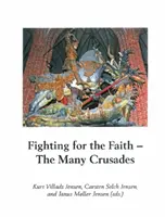 Boj za víru, 27: Mnoho křížových výprav - Fighting for the Faith, 27: The Many Crusades