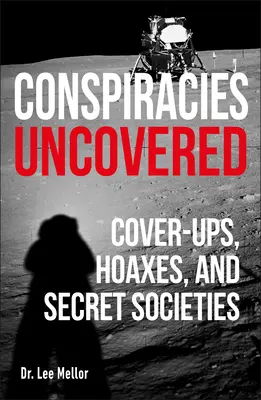 Odhalené konspirace: Objevte největší tajemství světa - Conspiracies Uncovered: Discover the World's Biggest Secrets