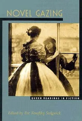 Románové nazírání: Queer reading in Fiction - Novel Gazing: Queer Readings in Fiction
