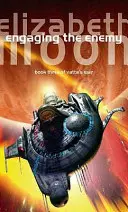 Angažování nepřítele - Vatta's War: Book Three (Válka Vatty: Kniha třetí) - Engaging The Enemy - Vatta's War: Book Three