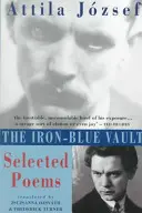 Železno-modrá klenba: Vybrané básně - The Iron-Blue Vault: Selected Poems