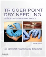 Suchá jehla na spouštěcí body: Přístup založený na důkazech a klinických postupech - Trigger Point Dry Needling: An Evidence and Clinical-Based Approach