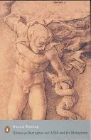 Nemoc jako metafora a AIDS a jeho metafory - Illness as Metaphor and AIDS and Its Metaphors