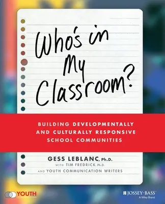 Kdo je v mé třídě?: Budování vývojově a kulturně citlivých školních komunit - Who's in My Classroom?: Building Developmentally and Culturally Responsive School Communities