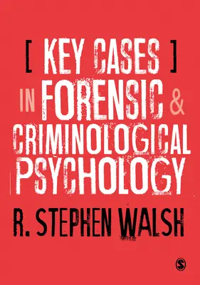 Klíčové případy z forenzní a kriminologické psychologie - Key Cases in Forensic and Criminological Psychology