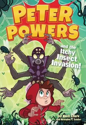 Peter Powers a invaze svědivého hmyzu! - Peter Powers and the Itchy Insect Invasion!