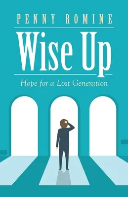 Zmoudřete: Naděje pro ztracenou generaci - Wise Up: Hope for a Lost Generation