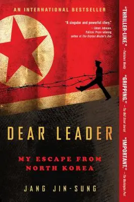 Drahý vůdce: Můj útěk ze Severní Koreje - Dear Leader: My Escape from North Korea