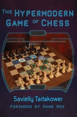 Hypermoderní šachová hra - The Hypermodern Game of Chess