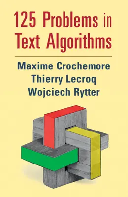 125 problémů z textových algoritmů: S řešeními - 125 Problems in Text Algorithms: With Solutions