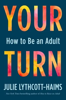Teď ty: Jak se stát dospělým - Your Turn: How to Be an Adult