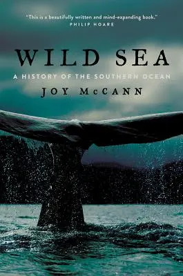 Divoké moře: Dějiny Jižního oceánu - Wild Sea: A History of the Southern Ocean