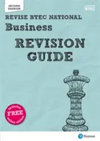 Pearson REVISE BTEC National Business Revision Guide (Průvodce revizí pro národní úroveň) - - Pearson REVISE BTEC National Business Revision Guide -