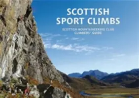 Skotské sportovní výstupy - Průvodce horolezců Skotského horolezeckého klubu - Scottish Sport Climbs - Scottish Mountaineering Club Climbers' Guide