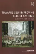 K sebezdokonalujícím se školským systémům: Poučení z městské výzvy - Towards Self-Improving School Systems: Lessons from a City Challenge