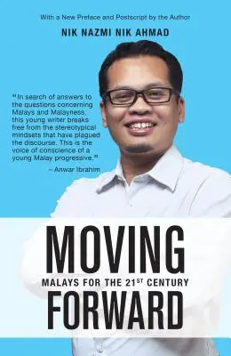 Pohyb vpřed: Malajci pro 21. století - Moving Forward: Malays for the 21st Century