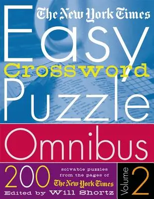 The New York Times Easy Crossword Puzzle Omnibus Volume 2: 200 řešitelných hádanek ze stránek New York Times - The New York Times Easy Crossword Puzzle Omnibus Volume 2: 200 Solvable Puzzles from the Pages of the New York Times