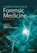 Současná praxe v soudním lékařství - Current Practice in Forensic Medicine