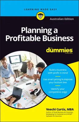 Plánování ziskového podnikání pro hlupáky - Planning a Profitable Business For Dummies