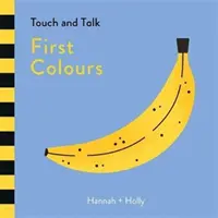 Hannah + Holly Dotýkat se a mluvit: První barvy - Hannah + Holly Touch and Talk: First Colours