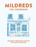 Mildreds: Vegetariánská kuchařka - Mildreds: The Vegetarian Cookbook