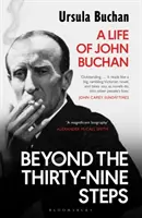 Za třicet devět schodů - Život Johna Buchana - Beyond the Thirty-Nine Steps - A Life of John Buchan