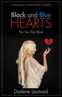 Černá a modrá srdce: Slepá pouta - Black and Blue Hearts: The Ties That Blind