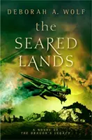 Spálená země (Dračí odkaz, kniha 3) - The Seared Lands (the Dragon's Legacy Book 3)
