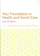 Váš základ ve zdravotnictví a sociální péči - Your Foundation in Health & Social Care